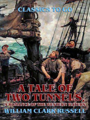 cover image of A Tale of Two Tunnels, a Romance of the Western Waters